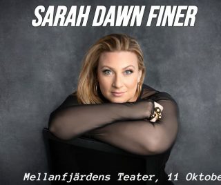 Sara Dawn Finer Kommer till Mellanfjärdens Teater den 11 Oktober.